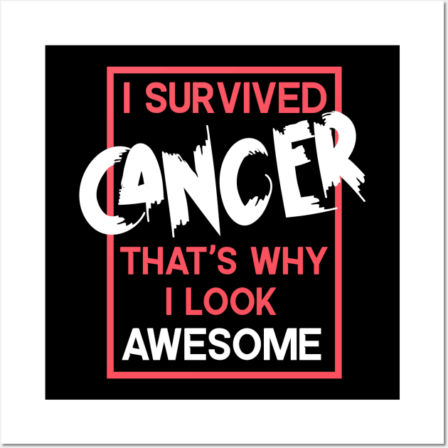 I survived cancer Wall Art by TheBestHumorApparel